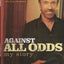 Against All Odds: My Story