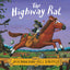 The Highway Rat [Paperback] [Jul 07, 2016] Julia Donaldson (author), Axel Scheffler (illustrator)