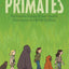 Primates: The Fearless Science of Jane Goodall, Dian Fossey