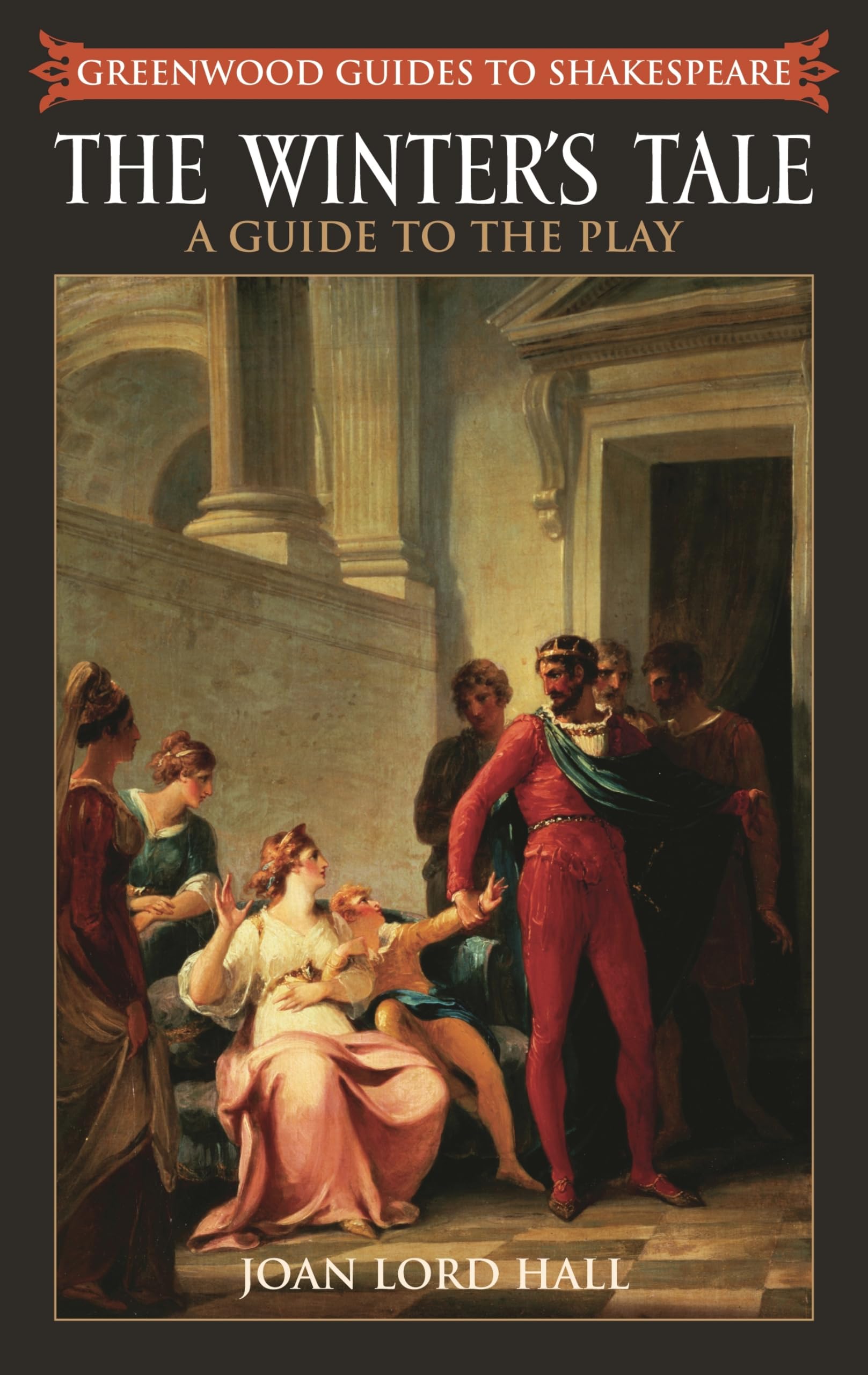 The Winter's Tale: A Guide to the Play (Greenwood Guides to Shakespeare)
