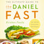 The Ultimate Guide to the Daniel Fast: Feed Your Soul, Strengthen Your Spirit, and Renew Your Body