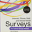 Internet, Phone, Mail, and Mixed-Mode Surveys: The Tailored Design Method