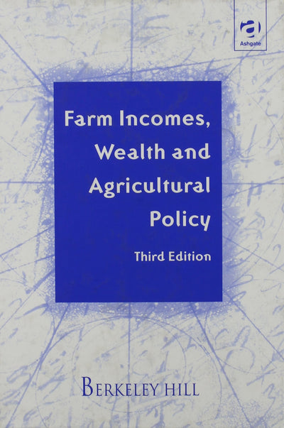 Farm Incomes, Wealth and Agricultural Policy
