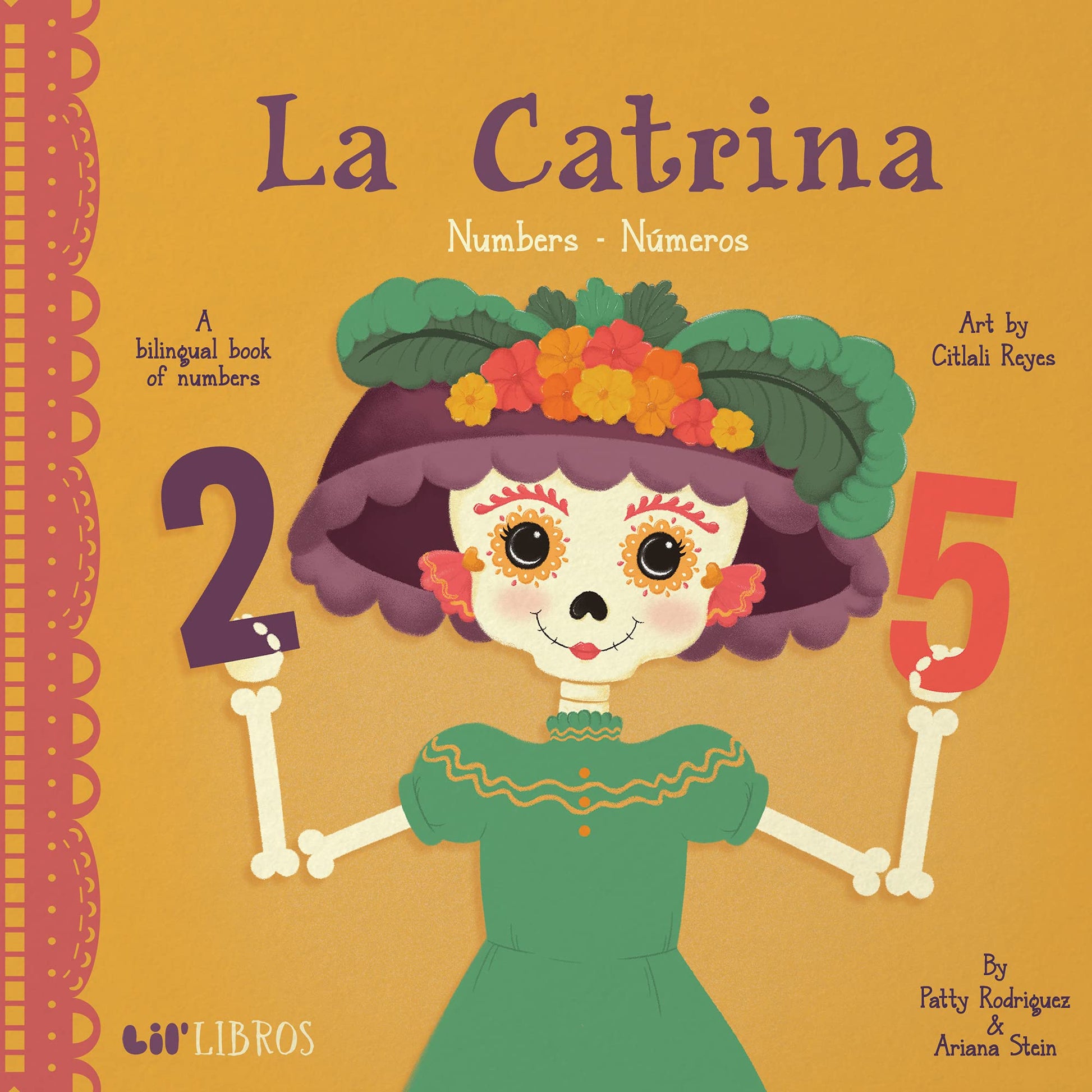 La Catrina: Numbers / N?meros (Bilingual: English/Spanish): A Bilingual Book of Numbers (La Catrina Series) (English and Spanish Edition)