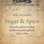 Sugar and Spice: Grocers and Groceries in Provincial England, 1650-1830