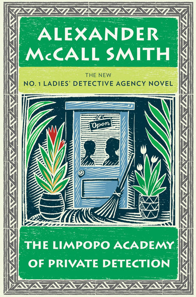 The Limpopo Academy of Private Detection (No. 1 Ladies' Detective Agency)