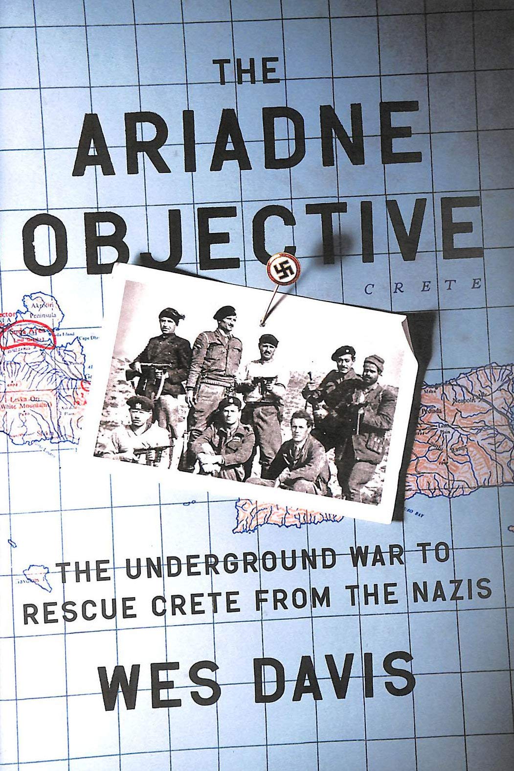 The Ariadne Objective: The Underground War to Rescue Crete from the Nazis