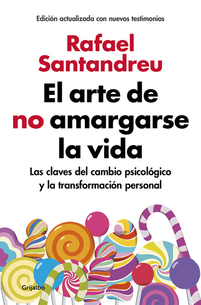 El arte de no amargarse la vida / The Art of Not Ruining Your Life (Spanish Edition)