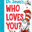 Dr. Seuss's Who Loves You? (Dr. Seuss's Gift Books)
