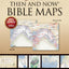 Deluxe Then and Now Bible Maps: New and Expanded Edition