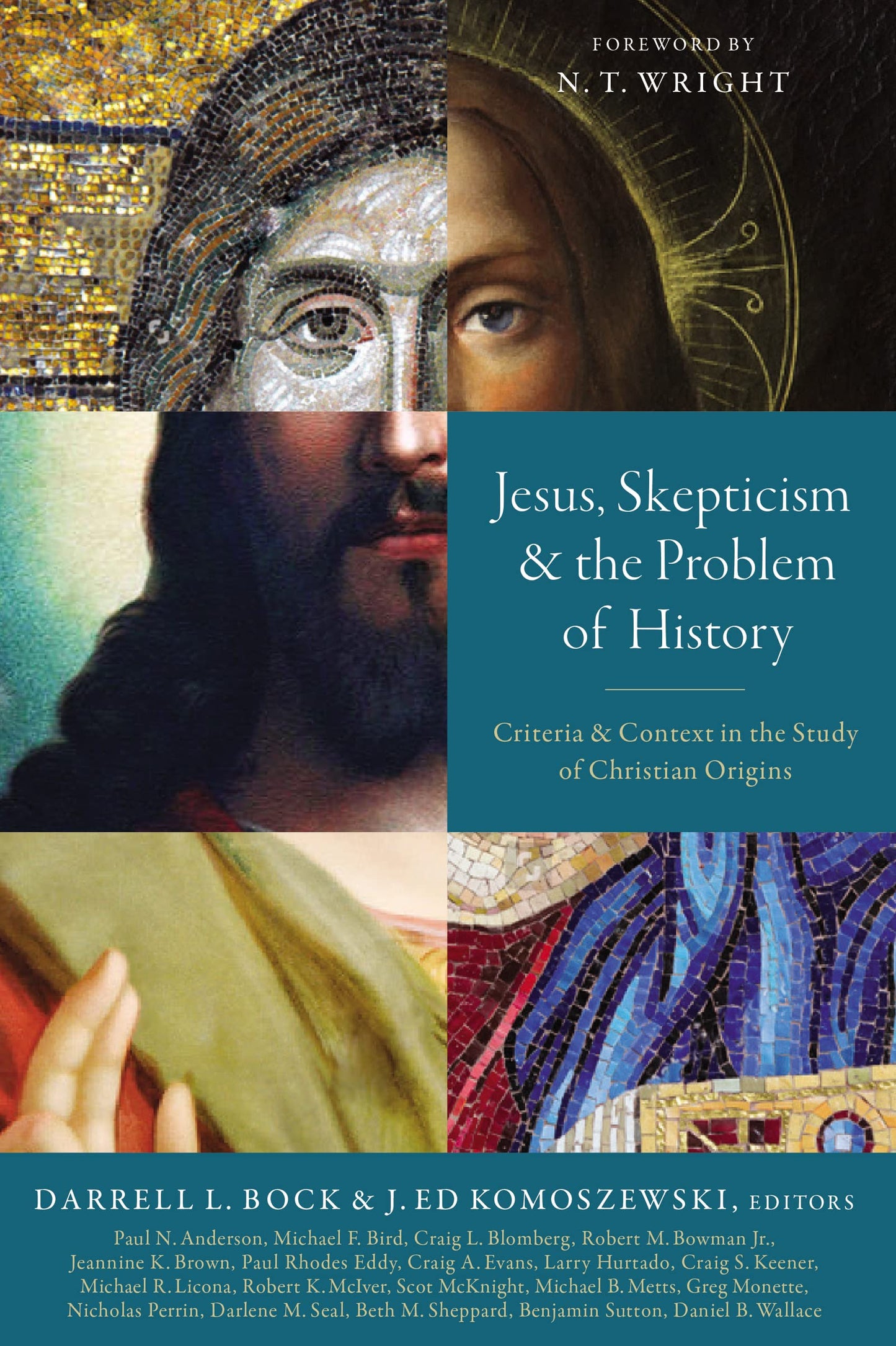 Jesus, Skepticism, and the Problem of History: Criteria and Context in the Study of Christian Origins