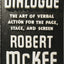 Dialogue: The Art of Verbal Action for Page, Stage, and Screen