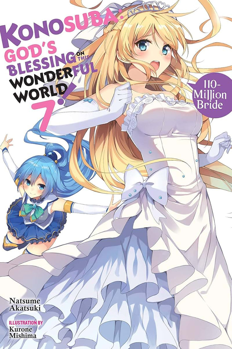 Konosuba: God's Blessing on This Wonderful World!, Vol. 7 (light novel): 110-Million Bride (Volume 7) (Konosuba (light novel), 7)