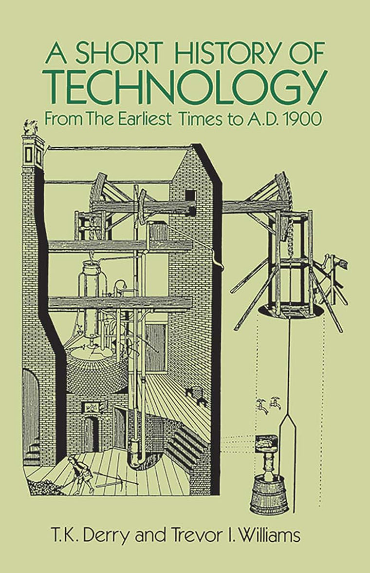 A Short History of Technology: From the Earliest Times to A.
