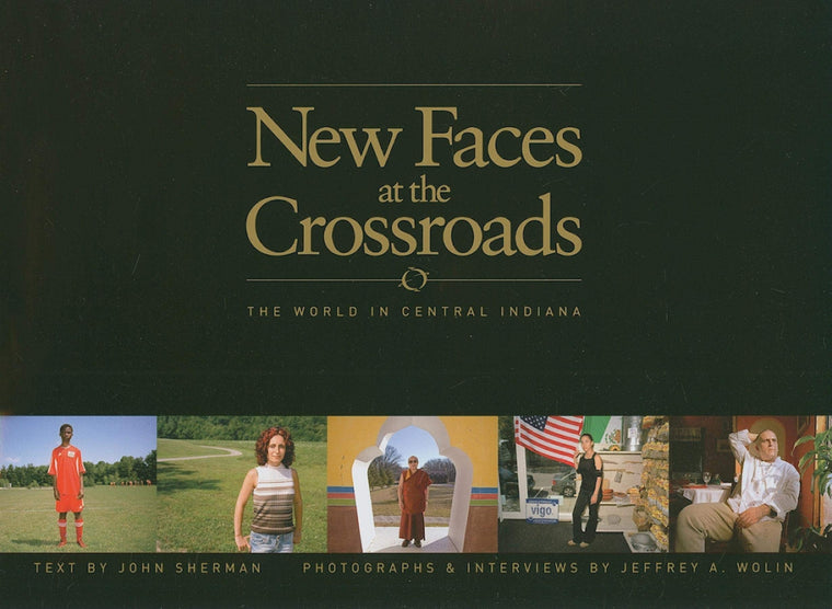 New Faces at the Crossroads: The World in Central Indiana