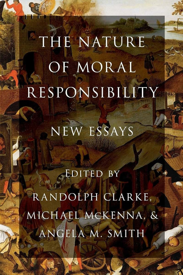 The Nature of Moral Responsibility: New Essays