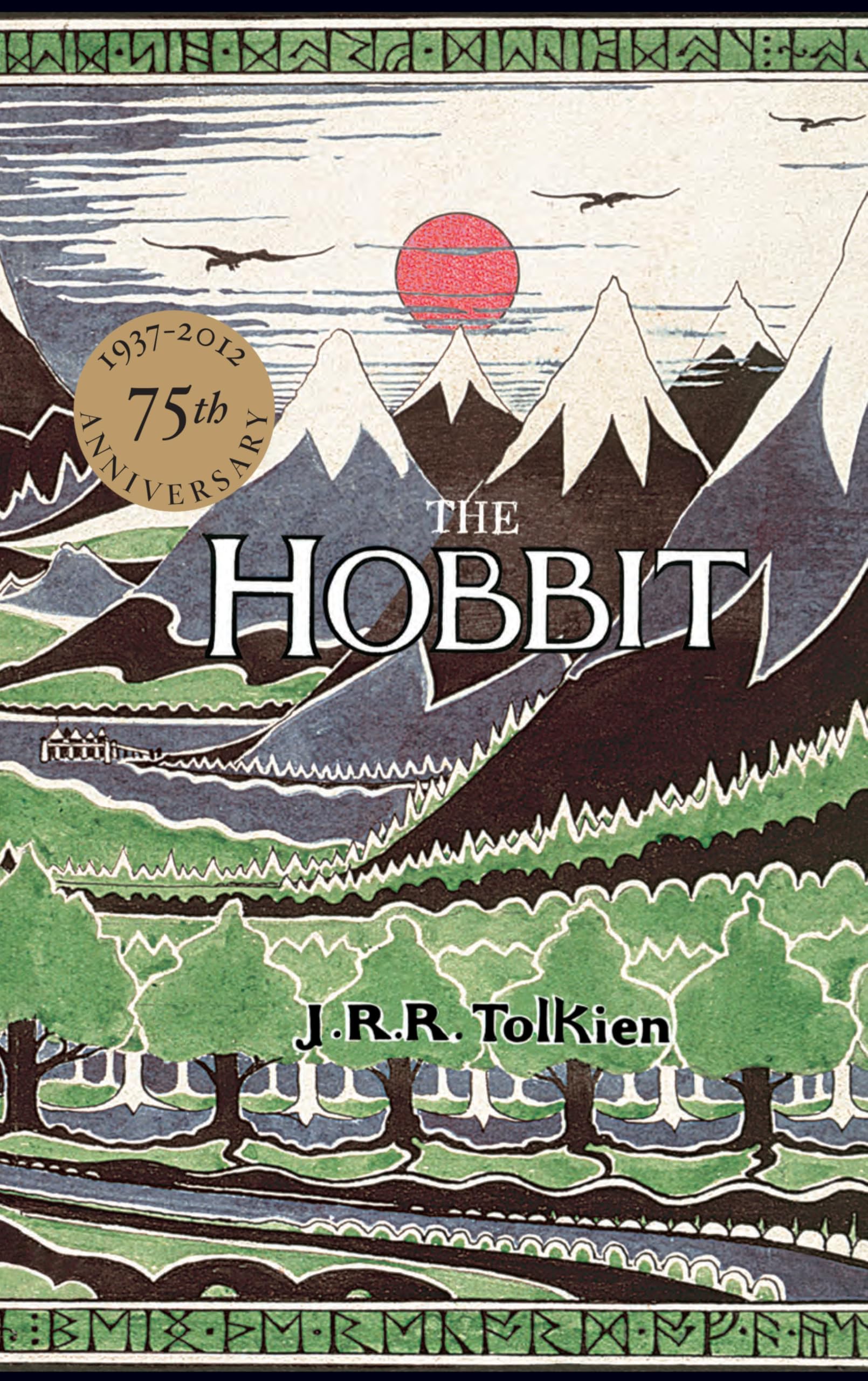 The Hobbit: 75th Anniversary Edition - A Classic High Fantasy Quest About an Unexpected Journey