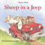 Sheep in a Jeep: A Silly Animal Adventure About Mischievous Sheep and a Runaway Jeep Ride