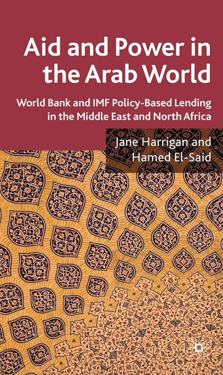 Aid and Power in the Arab World: IMF and World Bank Policy-Based Lending in the Middle East and North Africa