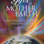 Gifts of Mother Earth: Earth Energies, Vortexes, Lines, and Grids