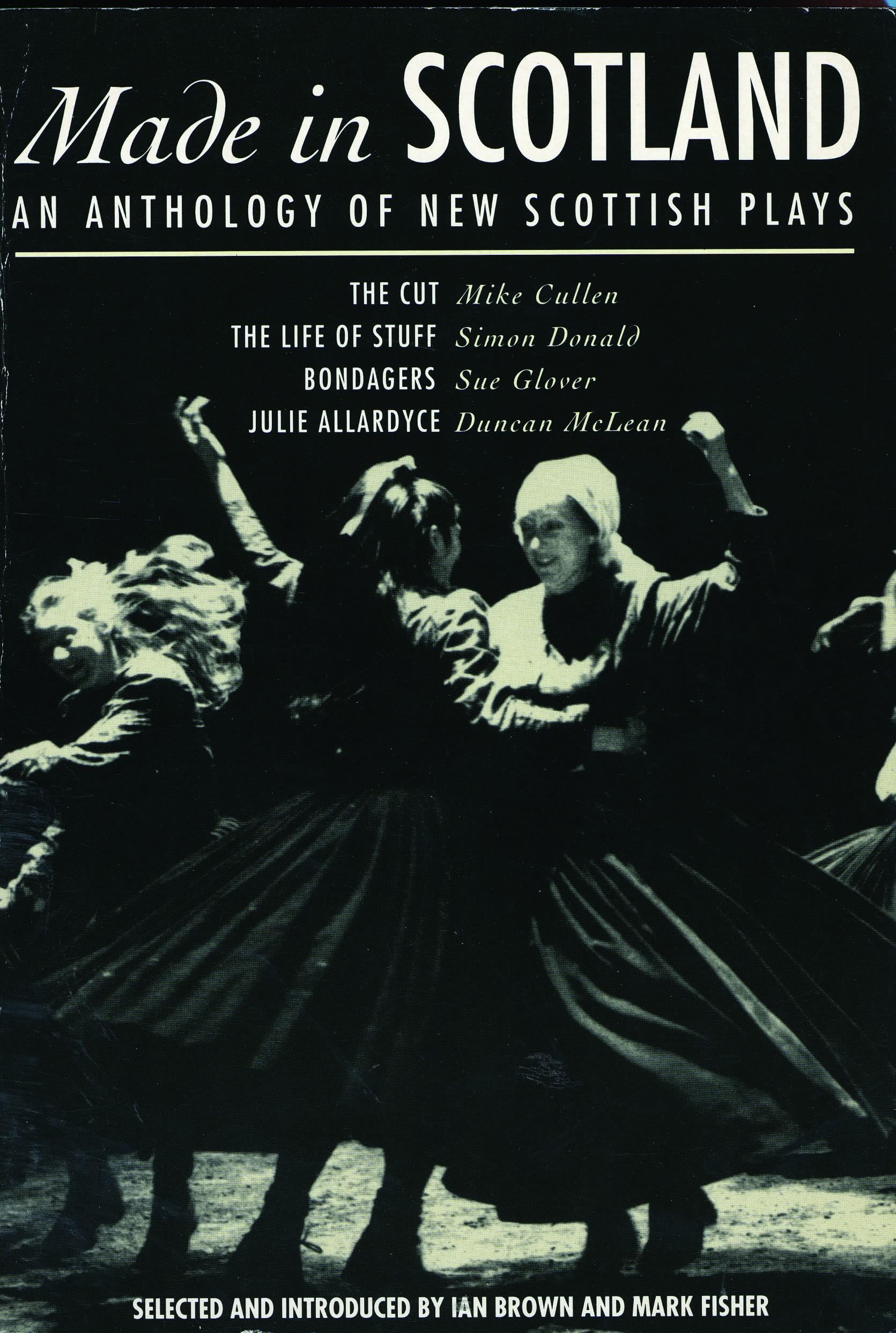 Made in Scotland: An Anthology of New Scottish Plays