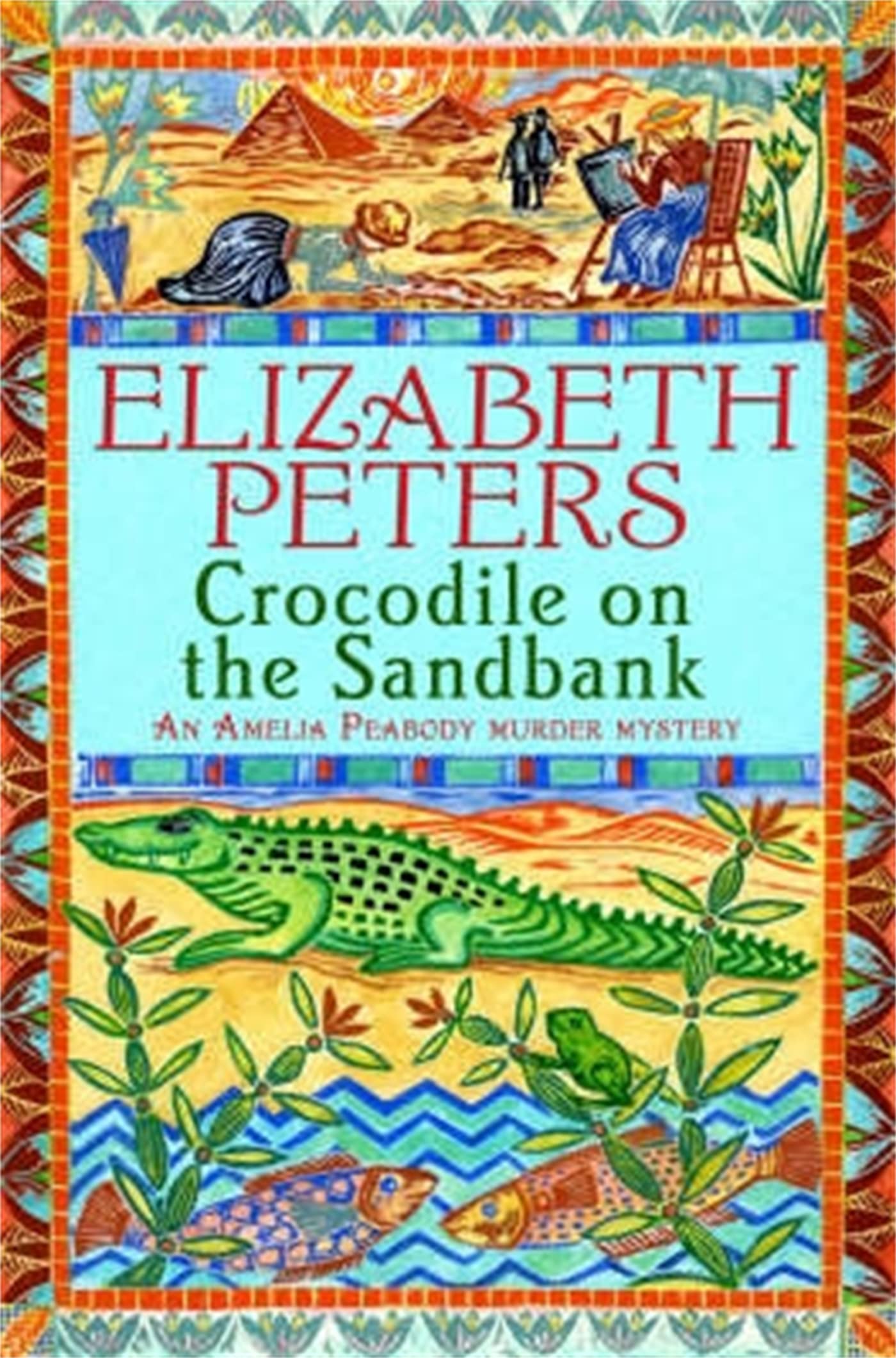 Crocodile on the Sandbank (Amelia Peabody Murder Mystery)