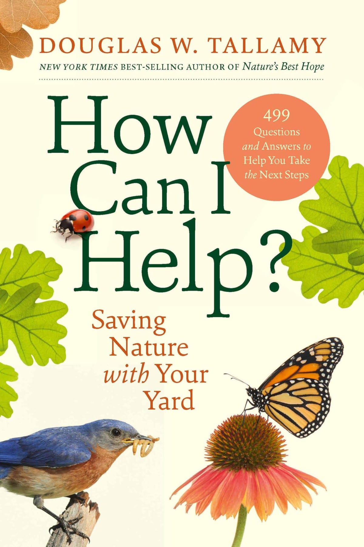 How Can I Help?: Saving Nature with Your Yard