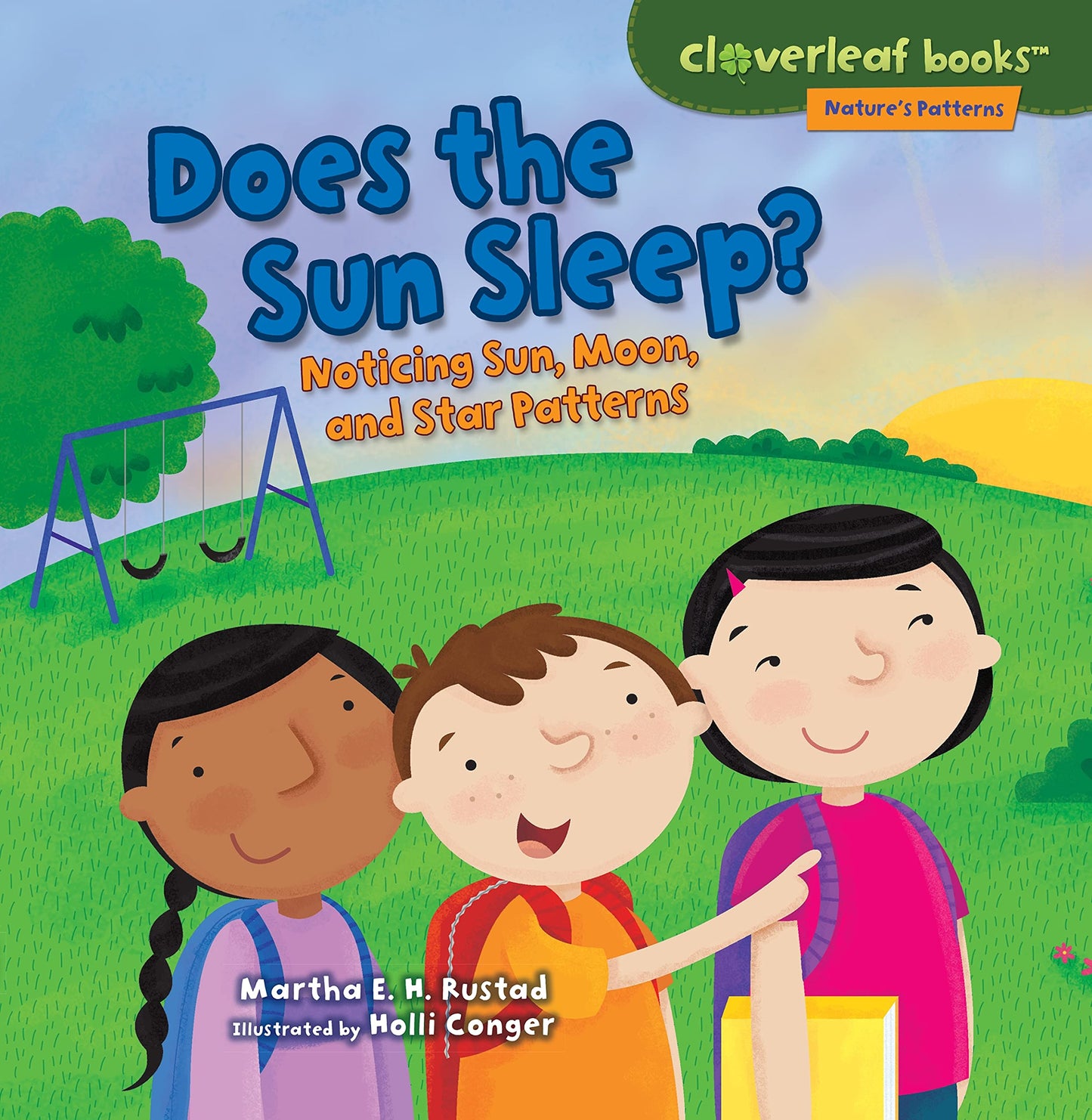 Does the Sun Sleep?: Noticing Sun, Moon, and Star Patterns (Cloverleaf Books  - Nature's Patterns)