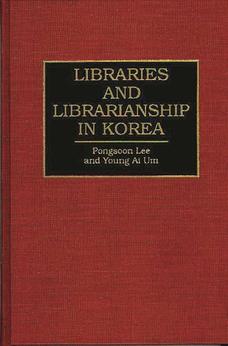 Libraries and Librarianship in Korea