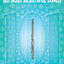 101 Most Beautiful Songs for Flute (101 Songs)