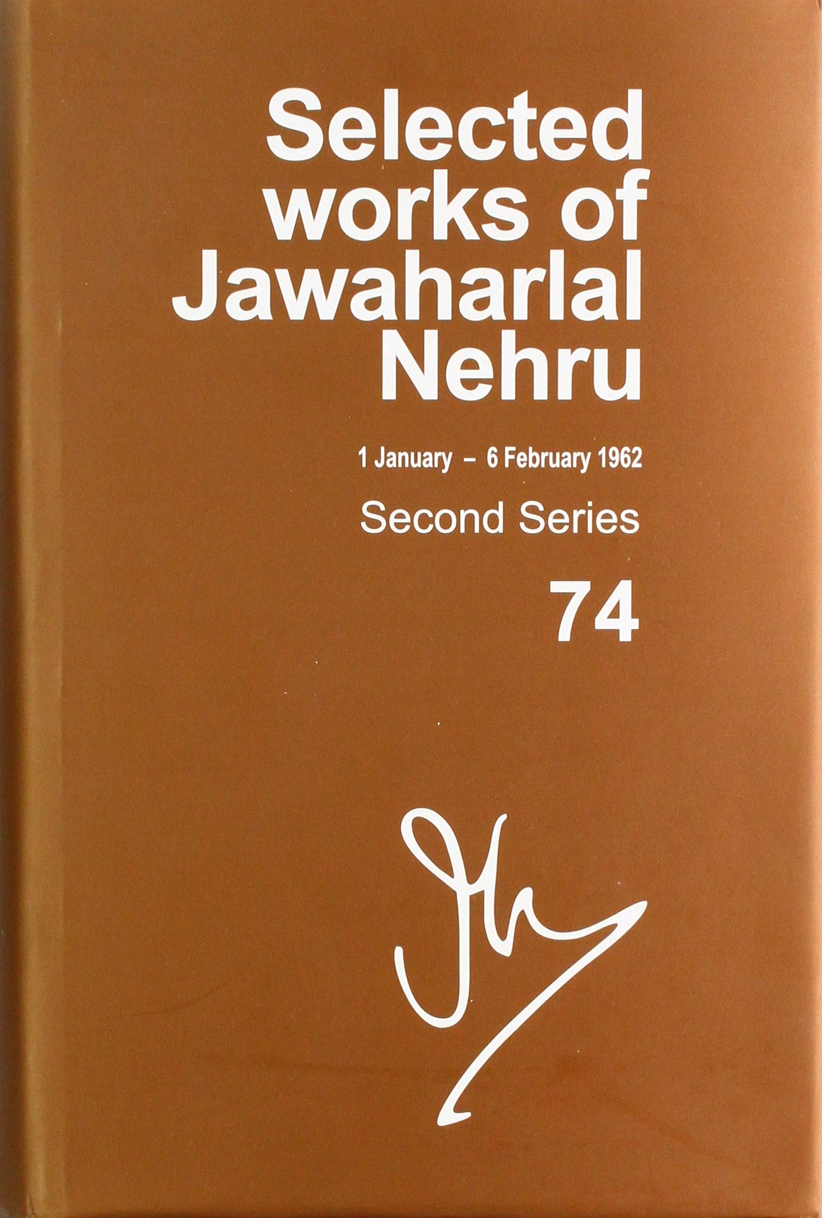 Selected Works of Jawaharlal Nehru: Second Series, vol 74 (1 January - 6 February 1962)