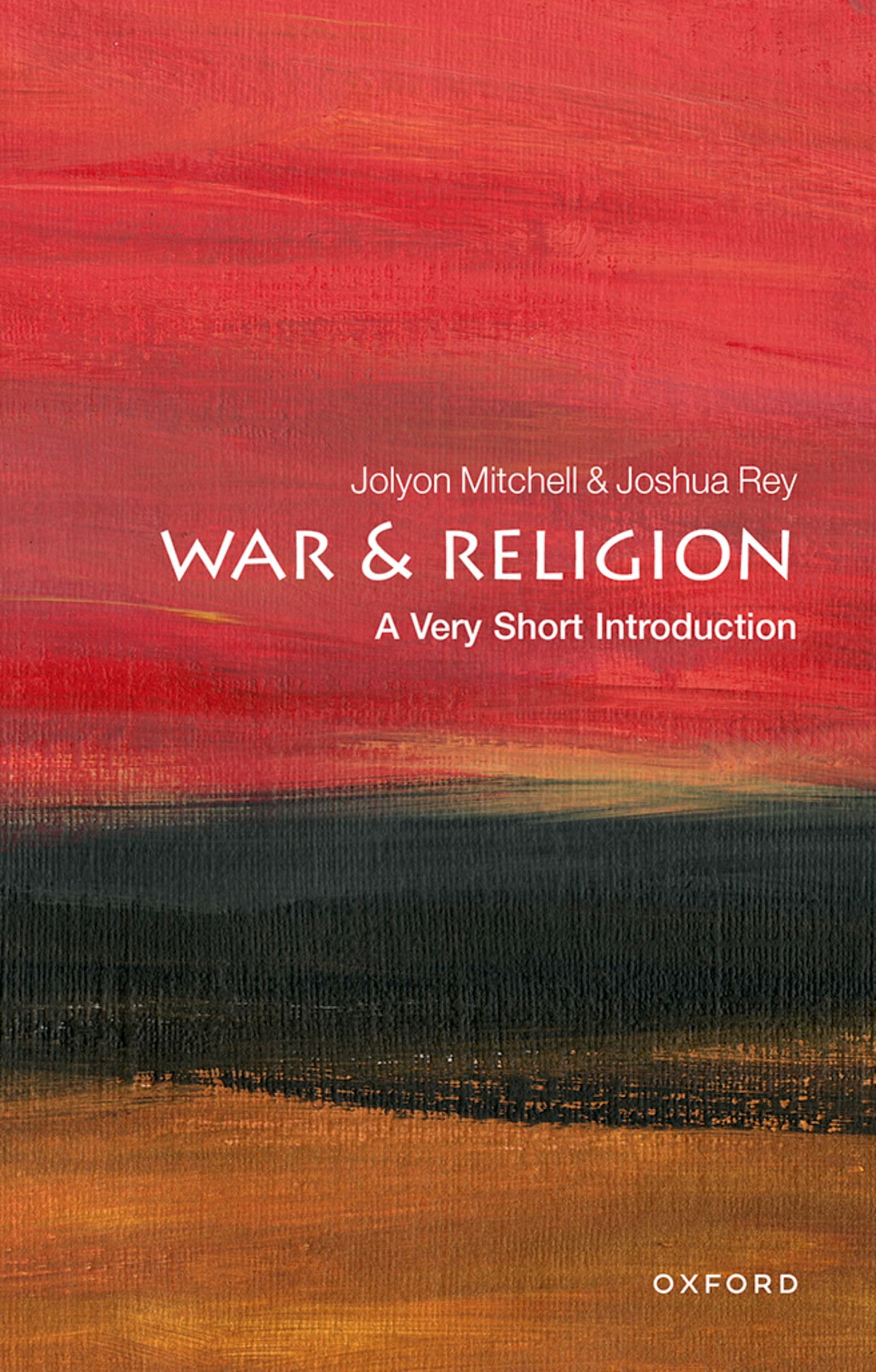 War and Religion: A Very Short Introduction (Very Short Introductions)