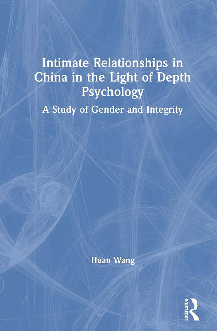 Intimate Relationships in China in the Light of Depth Psychology: A Study of Gender and Integrity