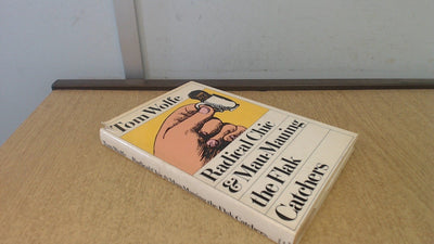 Radical Chic & Mau-Mauing the Flak Catchers by Wolfe, Tom