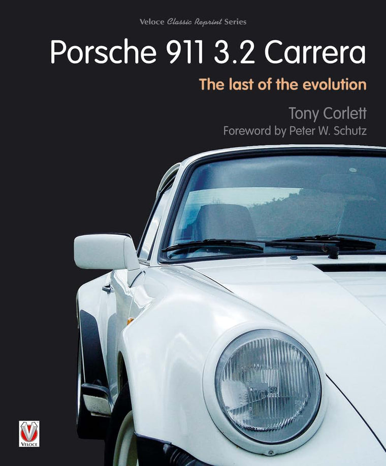 Porsche 911 Carrera - The Last of the Evolution (Classic Reprint)
