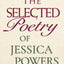 The Selected Poetry of Jessica Powers by Powers, Jessica