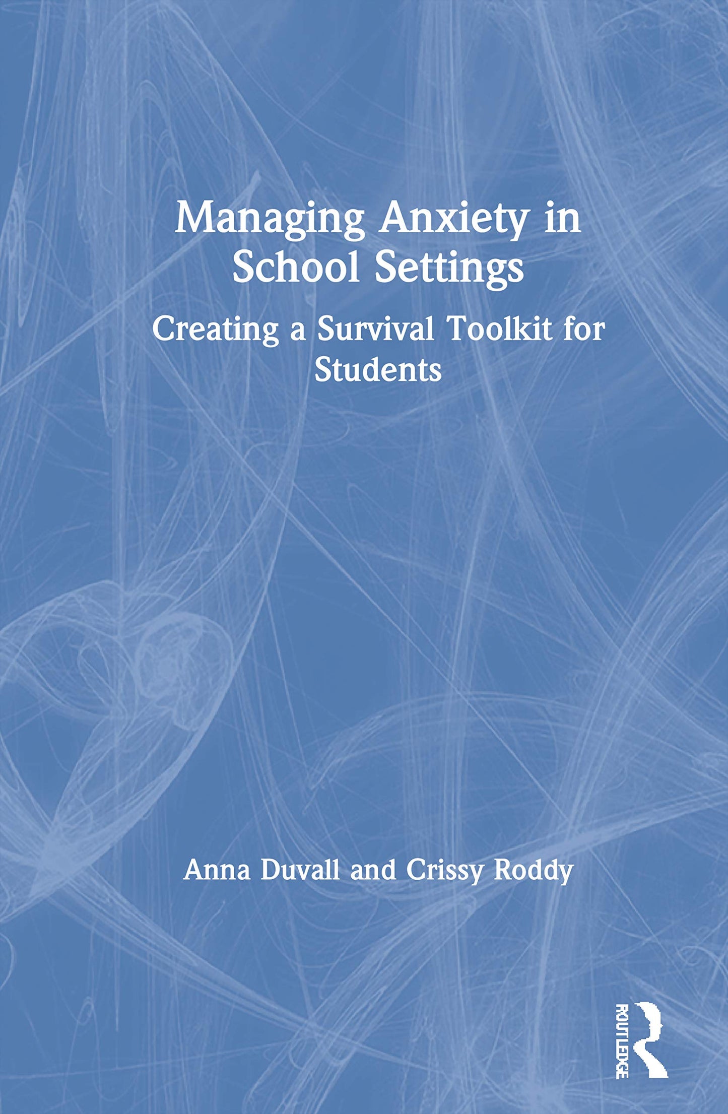 Managing Anxiety in School Settings