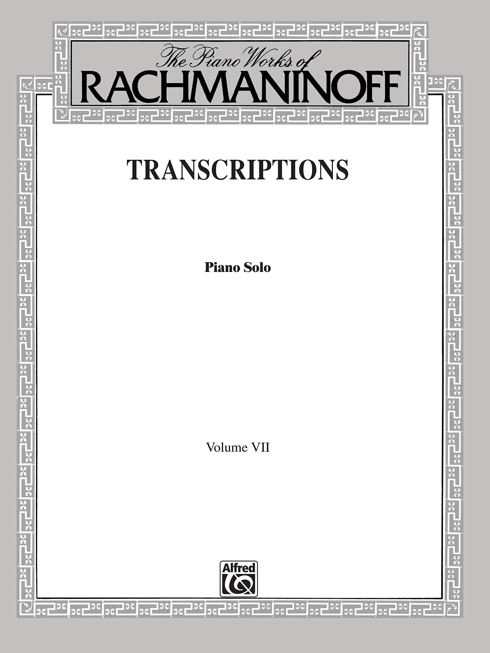 The Piano Works of Rachmaninoff, Vol 7: Transcriptions (Piano Solos)