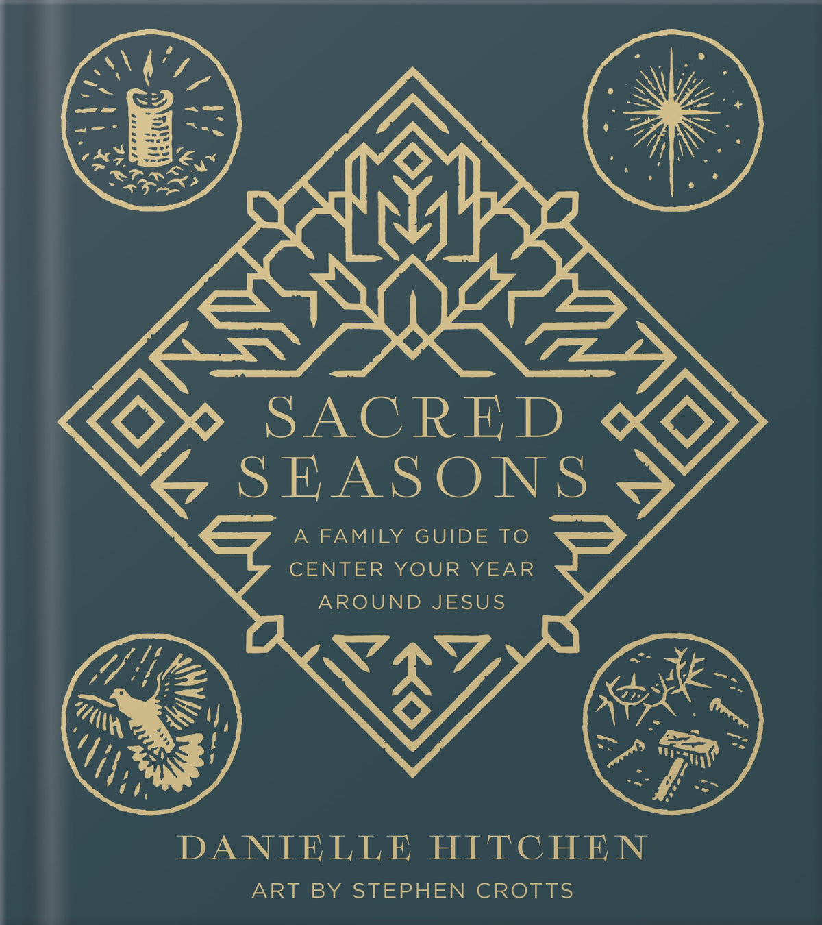 Sacred Seasons: A Family Guide to Center Your Year Around Jesus