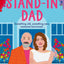 The Stand-in Dad: A heart-warming, uplifting love letter to LGBTQ+ inclusion and found family