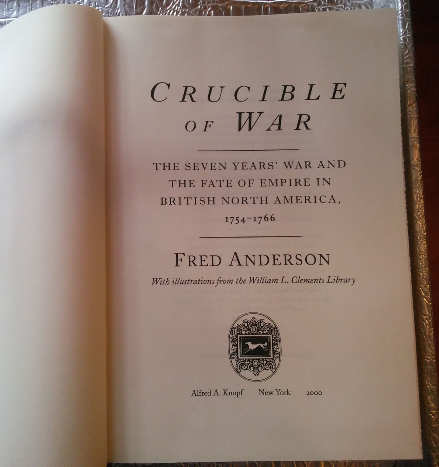 Crucible of War: The Seven Years' War and the Fate of Empire in British North America, 1754-1766