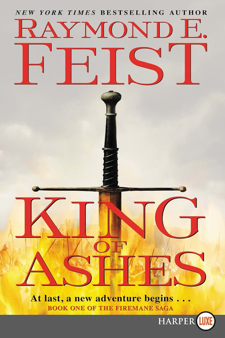 King of Ashes: Book One of The Firemane Saga (The Firemane Saga, 1)