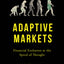 Adaptive Markets: Financial Evolution at the Speed of Thought