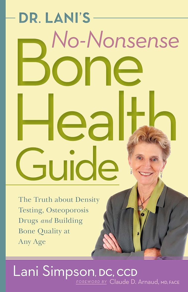 Dr. Lani's No-Nonsense Bone Health Guide: The Truth About De