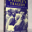 A People's Tragedy: A History of the Russian Revolution