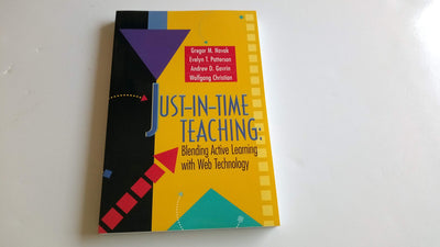 Just-In-Time Teaching: Blending Active Learning with Web Technology
