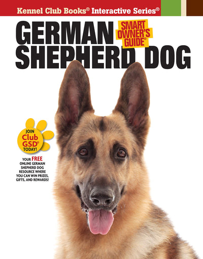 German Shepherd Dog (CompanionHouse Books) Kennel Club Books Interactive Series; Detailed Information on Adopting, Training, and Caring for Your New Best Friend, plus GSD History, Traits, and Health