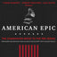 American Epic: The First Time America Heard Itself
