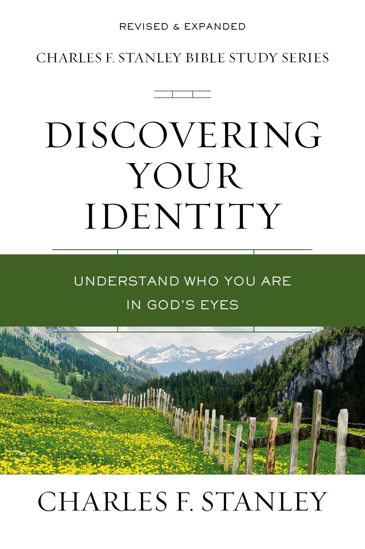 Discovering Your Identity: Understand Who You Are in God's Eyes (Charles F. Stanley Bible Study Series)