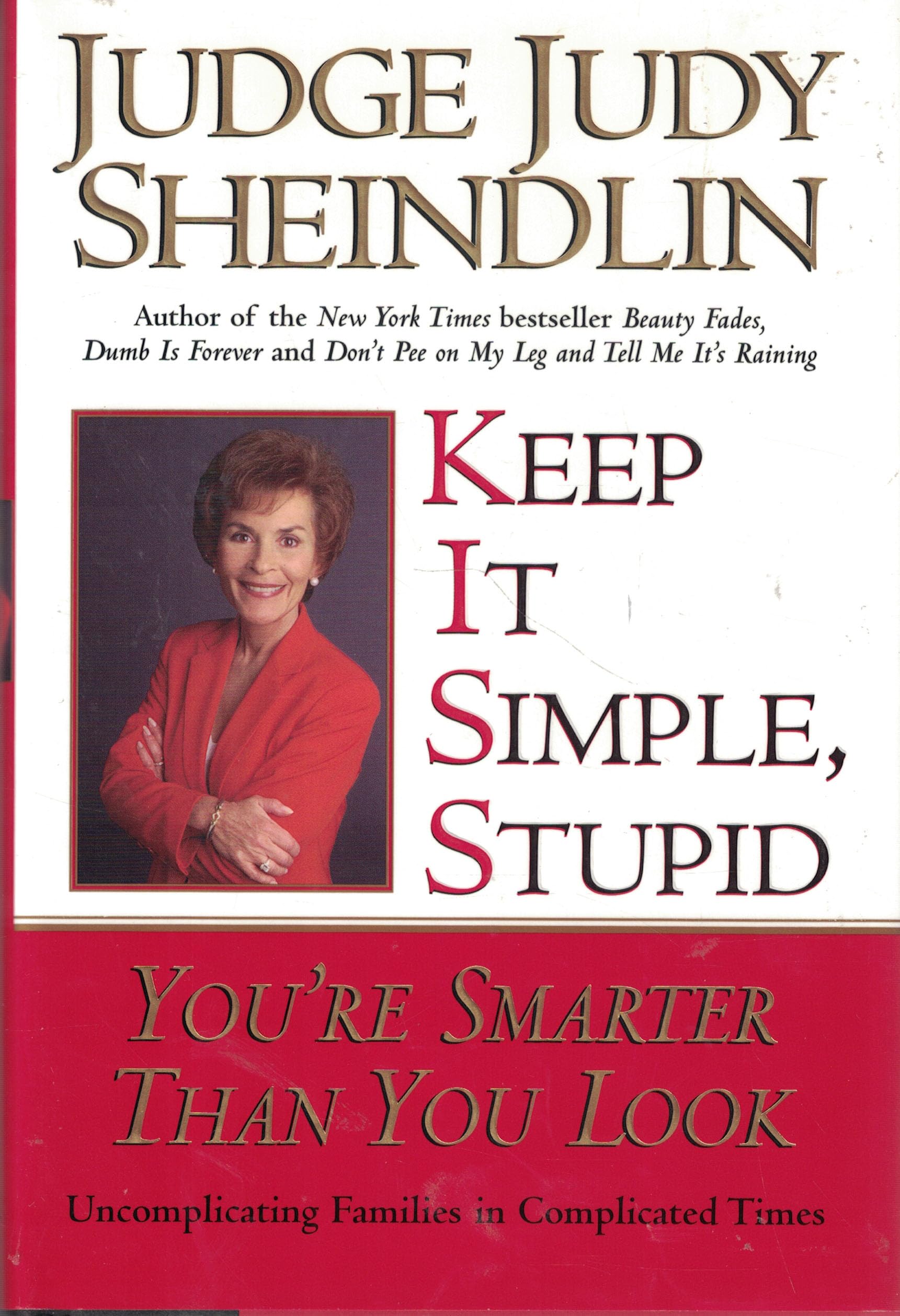 Keep It Simple, Stupid: Youre Smarter Than You Look